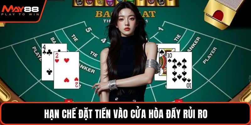 Hạn chế đặt tiền vào cửa hòa đầy rủi ro