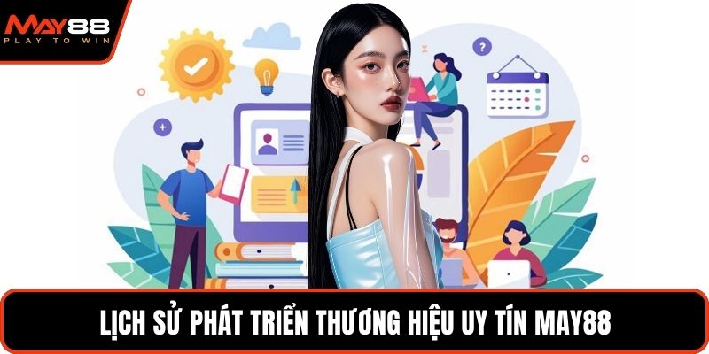 Lịch sử phát triển thương hiệu uy tín May88