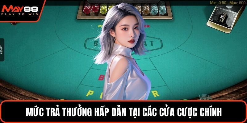 Mức trả thưởng hấp dẫn tại các cửa cược chính